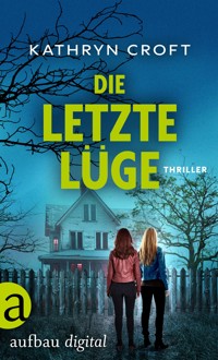 Die letzte Lüge - Kathryn Croft - E-Book
