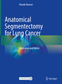 Anatomical Segmentectomy for Lung Cancer - Hiroaki Nomori - E-Book