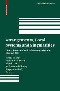 Arrangements, Local Systems and Singularities -  - E-Book