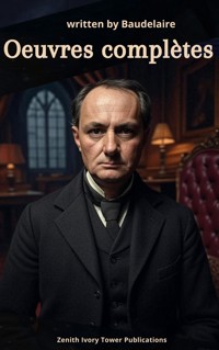 Oeuvres complètes - Charles Baudelaire. - E-Book