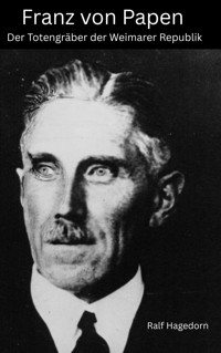Franz von Papen - Ralf Hagedorn - E-Book