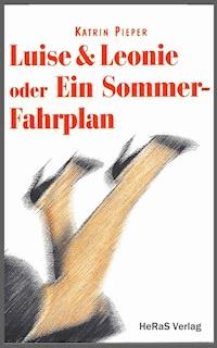 Luise und Leonie - Katrin Pieper - E-Book