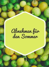 Abnehmen für den Sommer. Yes you can! - Otmar Trierweiler - E-Book