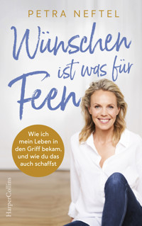 Wünschen ist was für Feen - Petra Neftel - E-Book
