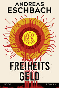 Freiheitsgeld - Andreas Eschbach - E-Book
