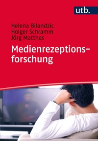 Medienrezeptionsforschung - Helena Bilandzic - E-Book