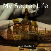 My Secret Life, Vol. 9 Chapter 6 - Dominic Crawford Collins - Hörbuch