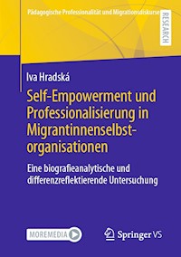 Self-Empowerment und Professionalisierung in Migrantinnenselbstorganisationen - Iva Hradská - E-Book