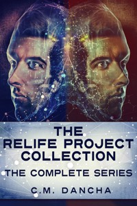 The ReLife Project Collection - C.M Dancha - E-Book