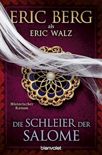 Die Schleier der Salome - Eric Berg - E-Book