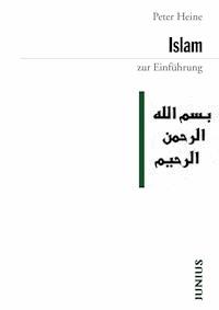 Islam zur Einführung - Peter Heine - E-Book