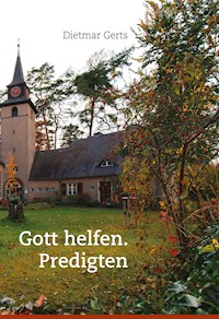 Gott helfen - Dietmar Gerts - E-Book