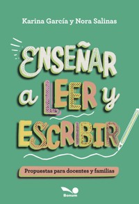 Enseñar a leer y escribir - Karina García - E-Book