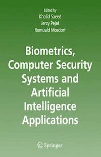 Biometrics, Computer Security Systems and Artificial Intelligence Applications -  - E-Book