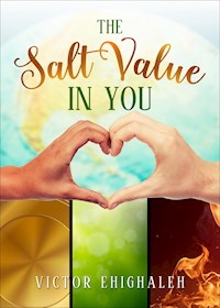 The Salt Value in You - Victor Ehighaleh - E-Book