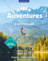 Green Adventures in Deutschland - Kathrin Heckmann - E-Book