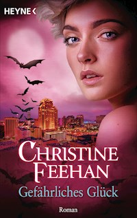 Gefährliches Glück - Christine Feehan - E-Book