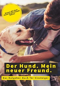 Der Hund. Mein neuer Freund. - Sebastian Jager - E-Book