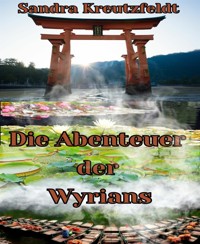 Die Abenteuer der Wyrians - Sandra Kreutzfeldt - kostenlos E-Book