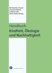 Handbuch Kindheit, Ökologie und Nachhaltigkeit -  - E-Book