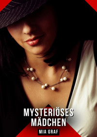 Mysteriöses Mädchen - Mia Graf - E-Book