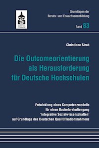 Die Outcomeorientierung als Herausforderung für Deutsche Hochschulen - Christiane Stroh - E-Book