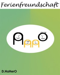 Ferienfreundschaft - D. HaHerO - kostenlos E-Book