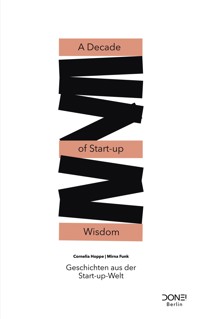 A Decade of Start-up Wisdom - Cornelia Hoppe - E-Book