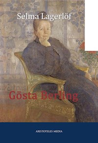 Gösta Berling - Selma Lagerlöf - E-Book