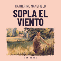 Sopla el viento - Katherine Mansfield - Hörbuch
