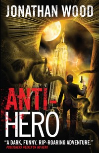 Anti-Hero - Jonathan Wood - E-Book
