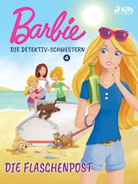 Barbie - Die Detektiv-Schwestern 4 - Die Flaschenpost - Mattel - E-Book
