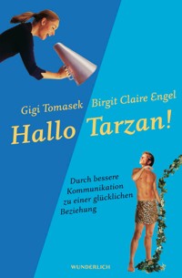 Hallo Tarzan! - Gigi Tomasek - E-Book