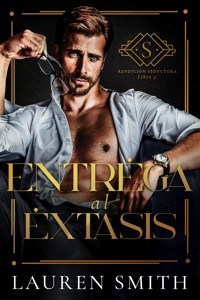 Entrégate al Éxtasis - Lauren Smith - E-Book