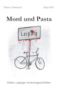 Mord und Pasta - Thomas Schmertosch - E-Book