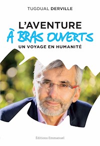 L'Aventure à Bras Ouverts - Tugdual Derville - E-Book