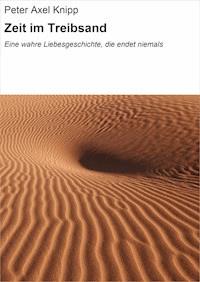 Zeit im Treibsand - Peter Axel Knipp - E-Book