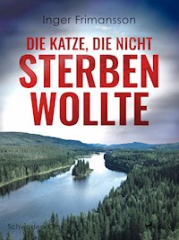 Die Katze, die nicht sterben wollte - Schweden-Krimi - Inger Frimansson - E-Book