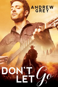 Don't Let Go - Andrew Grey - E-Book
