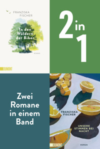 In den Wäldern der Biber & Unsere Stimmen bei Nacht - Franziska Fischer - E-Book