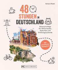48 Stunden in Deutschland - Barbara Riedel - E-Book