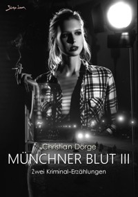 MÜNCHNER BLUT III - Christian Dörge - E-Book