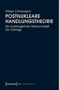 Postnukleare Handlungstheorie - Diego Compagna - E-Book