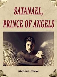 Satanael, Prince of Angels - Stephan Doeve - E-Book
