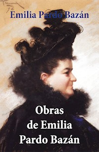 Obras de Emilia Pardo Bazán - Emilia Pardo Bazán - E-Book
