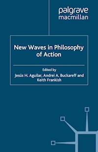 New Waves in Philosophy of Action -  - E-Book