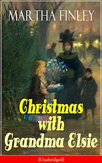Christmas with Grandma Elsie (Unabridged) - Martha Finley - E-Book