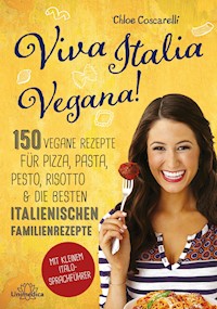 Viva Italia Vegana! - Chloe Coscarelli - E-Book