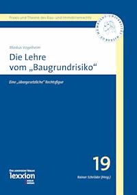 Die Lehre vom "Baugrundrisiko" - Markus Vogelheim - E-Book