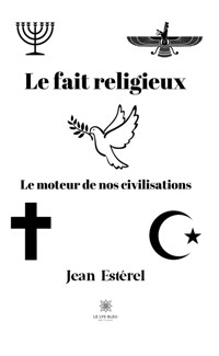 Le fait religieux - Jean Estérel - E-Book